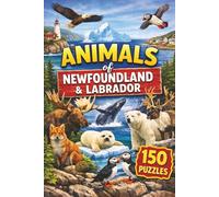 Animals of Newfoundland and Labrador: 150 Wildlife-Themed Puzzles (Canadian Wildlife Word Search Series)