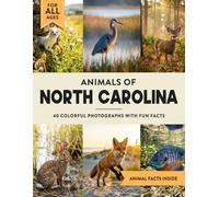 Animals of North Carolina: Learn All About Old North State Wildlife in a Fun Fact Picture Book for Kids and Adults
