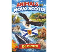 Animals of Nova Scotia: 150 Wildlife-Themed Puzzles (Canadian Wildlife Word Search Series)