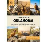 Animals of Oklahoma: Learn All About Sooner State Wildlife in a Fun Fact Picture Book for Kids and Adults