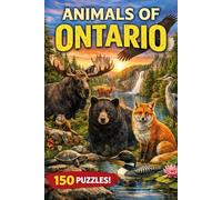 Animals of Ontario Word Search: 150 Wildlife-Themed Puzzles (Canadian Wildlife Word Search Series)