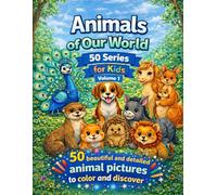 Animals of our World for Kids from 6 Years: 50er Serie / Animal Names / Volume 1 (Animals of our World / Kids from 6 Years / Animal names)