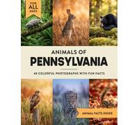 Animals of Pennsylvania: Learn All About Keystone State Wildlife in a Fun Fact Picture Book for Kids and Adults