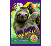 Animals of South America: Sloth (Animal Explorer! Readers)
