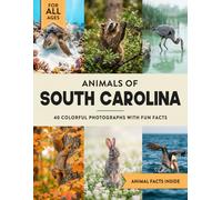 Animals of South Carolina: Learn All About Palmetto State Wildlife in a Fun Fact Picture Book for Kids and Adults