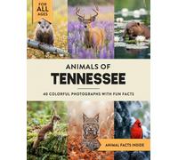 Animals of Tennessee: Learn All About Volunteer State Wildlife in a Fun Fact Picture Book for Kids and Adults