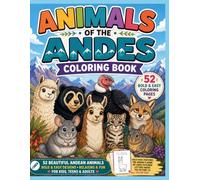 ANIMALS OF THE ANDES Coloring Book: 52 Bold & Easy Coloring Pages (BOLD & EASY COLORING BOOK SERIES)