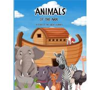 Animals of the Ark: A Story of the Great Journey