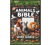 Animals of the Bible Word Search: 50 Relaxing Faith-Filled Word-Finds Puzzles with God's Scripture and Animal Creations (Bible Word Search Puzzle Books for Christians)