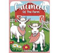 Animals of The Farm Coloring Book: Adorable Cartoon Farm Scenes for Relaxation & Stress Relief