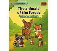 Animals of the forest: A fun coloring book with short stories and discovery questions (Animals of the world)