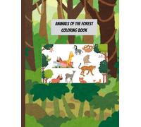 Animals of the Forest Coloring Book: A simple and easy Coloring book with Animals and the trees in the forest