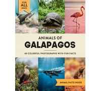 Animals of the Galapagos: A Wildlife Picture Book With Fun Facts Including Santa Cruz and Isabela For Kids & Adults