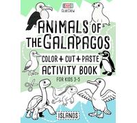 Animals of the Galápagos: Color + Cut + Paste Activity Book for Kids 3-5 - Islands: Fun cut-and-paste craft and scissor-skills activity book with ... and creativity practice for kids aged 3-5