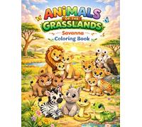 Animals of the Grasslands - Savanna Coloring Book: Cute and Easy Wildlife Coloring Pages | English & German | (Little Explorers Coloring Books)