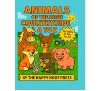 Animals of the Irish Countryside A to Z: An Alphabet Tracing & Coloring Book for Kids Who Love Irish Wildlife