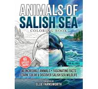 Animals of the Salish Sea: A Wildlife Coloring Book with Fun Facts of Pacific Northwest and Beyond for Kids and Adults