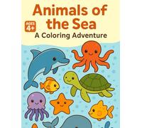 Animals of the Sea: A Coloring Adventure: Fun and Educational Ocean Animals Coloring Book with Facts for Kids Ages 4-8