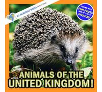 Animals of the United Kingdom: A My Incredible World Picture Book for Children (My Incredible World: Nature and Animal Picture Books for Children)