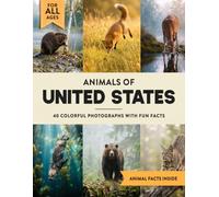 Animals of the United States: A Wildlife Picture Book With Fun Facts Including Yellowstone and the Grand Canyon For Kids & Adults