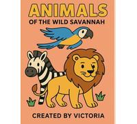 Animals of the Wild Savannah: A Fun Bold Coloring Book for Kids Ages 3+