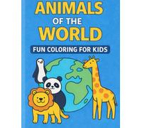 Animals of the World Fun Coloring for Kids: Cute Dogs, Cats and More | Easy Big Pictures for Toddlers Ages 2-8