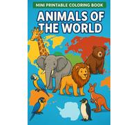 Animals of the World - Printable Coloring Adventure: Color Fun with Creatures from Every Continent!