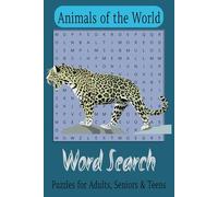 Animals of the World - Word Search Puzzle Book: Word Searches with Easy To Read Print about Animals, Mammals, Marsupials, and other Creatures | 6 x 9 ... Gift for Vacations, Holidays and free time.