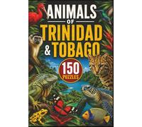 Animals of Trinidad and Tobago Word Search: 150 Wildlife-Themed Puzzles (North America Wildlife Word Search)