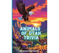 Animals Of Utah Trivia: Random, Fun, Interesting Facts for Smart and Curious Kids