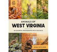 Animals of West Virginia: Learn All About Mountain State Wildlife in a Fun Fact Picture Book for Kids and Adults