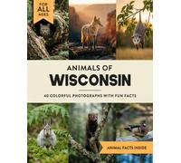 Animals of Wisconsin: Learn All About Badger State Wildlife in a Fun Fact Picture Book for Kids and Adults