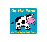 Animals on the Farm: My First Noisy Bath Book