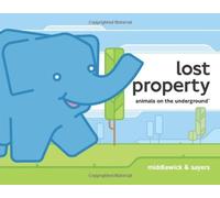 Animals on the Underground - Lost Property by Paul Middlewick (2009-10-31)