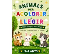 Animals per Acolorir i Llegir: Llibre bilingüe Català-Anglès per a nens de 3 a 4 anys | Contes curts, pàgines per acolorir i adorables animals per aprendre vocabulari en dos idiomes