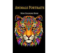 Animals Portraits Mini Coloring Book: Relax and Bring Beautiful Animal to Life |A Pocket-Sized Coloring page Filled with Beautiful mandala Animal Faces |110 Pages
