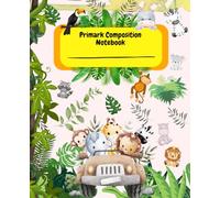 Animals Primary Composition Notebook: A Story Journal with Jungle Themed with Dotted Midline and Picture Space for Kids Grades K-2