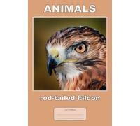 Animals - red-tailed falcon: This is just a notebook, very nice wide-lined journal, 98 pages, white paper