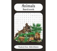 animals search words ,puzzles for teens ,adults and seniors: search words book puzzles , size 9x9 inch with 55 page puzzles followed by other 55 solutions