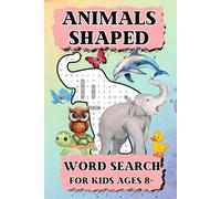 Animals Shaped Word Search: Puzzle Book for Kids 8+ | Boost Vocabulary, Spelling & Focus | 6×9 inches | A Perfect Gift for Birthdays or Holidays