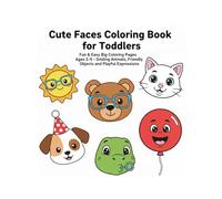 Animals & Shapes Coloring Book for Toddlers Ages 2-5: Fun & Easy Big Coloring Pages - Smiling Animals, Friendly Objects, and Playful Expressions