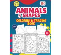 Animals & Shapes Coloring & Tracing Book for Kids Ages 5-12 Fun Learning Workbook with 25+ Cute Animal Designs and 10+ Shape Tracing Pages | ... Preschool, Kindergarten, and Early Learners