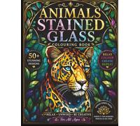 Animals Stained Glass Colouring Book: Relaxing Animal Coloring Pages for all ages