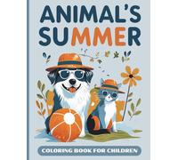 Animals' Summer: Fun and Relaxing Coloring Book for Kids