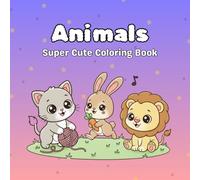 Animals Super Cute Coloring Book: Adorable Kawaii Designs