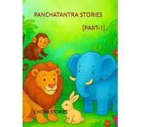 Animals Tales From Panchtantra Part 1: Timeless Stories for Children From Ancient India: Tales of Panchtantra(Part-1)