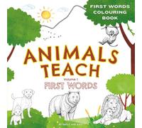 Animals Teach First Words Colouring Book: Early Vocabulary, Tracing & Colouring for Children ages 3-5 | Learn First Words with Animal Friends | ... & Educational Colouring Books for Ages 2-6)