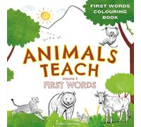 Animals Teach First Words Colouring Book Volume 2: 50+ Fun Animals & Nature Words for Children Ages 4-6: Simple Tracing & Colouring for Preschool & ... & Educational Colouring Books for Ages 2-6)