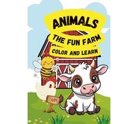Animals: The Fun Farm Color and Learn: Fun farm animals to color and trace for little learners
