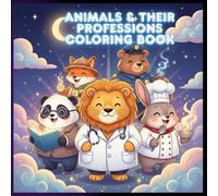 Animals & Their Professions Coloring Book: A Magical Night-Themed Coloring Adventure for Curious Kids